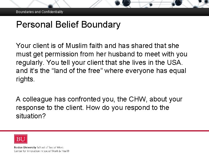 Boundaries and Confidentiality Personal Belief Boundary Boston University Slideshow Title Goes Here Your client