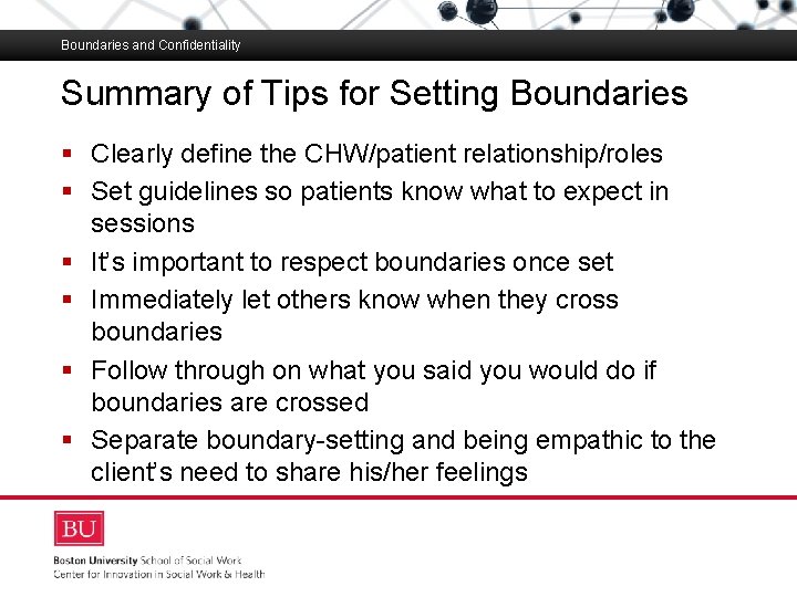 Boundaries and Confidentiality Summary of Tips for Setting Boundaries Boston University Slideshow Title Goes
