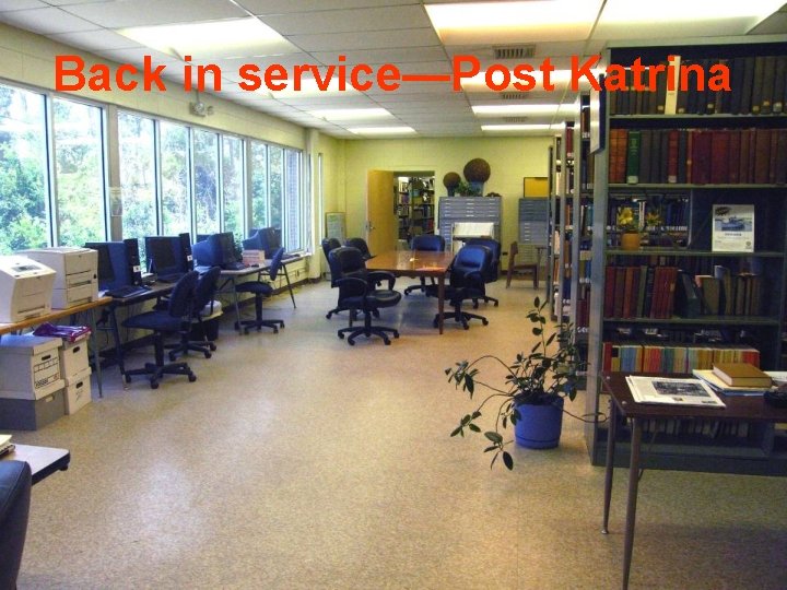 Back in service—Post Katrina 
