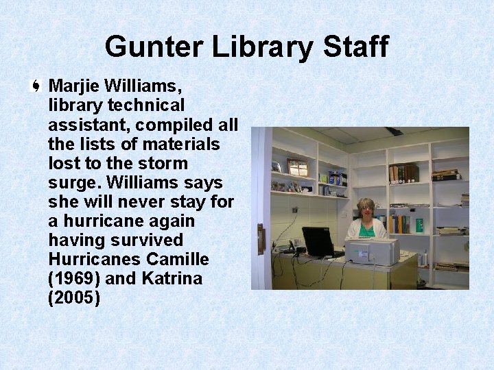 Gunter Library Staff Marjie Williams, library technical assistant, compiled all the lists of materials