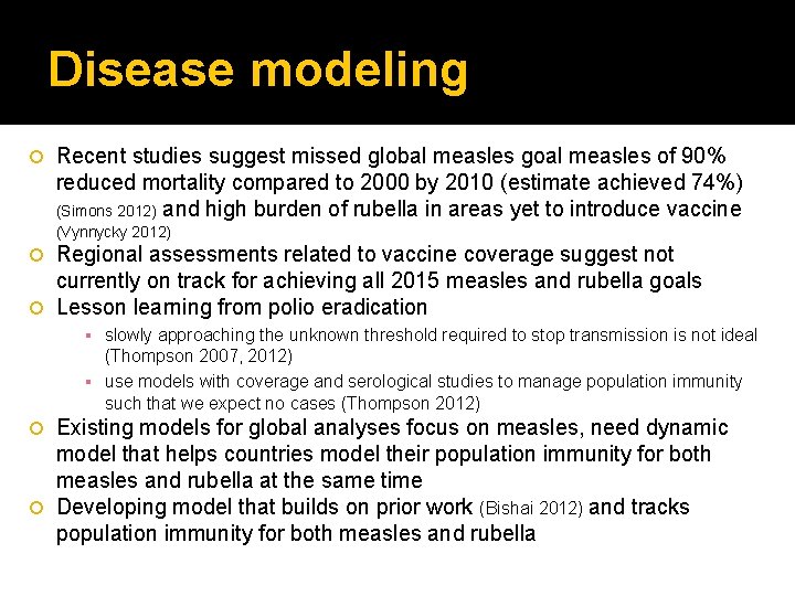 Disease modeling Recent studies suggest missed global measles goal measles of 90% reduced mortality