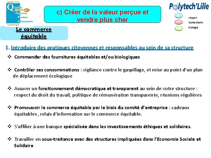 c) Créer de la valeur perçue et vendre plus cher Le commerce équitable citoyen