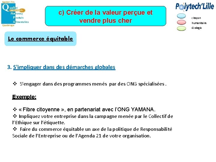 c) Créer de la valeur perçue et vendre plus cher citoyen humanitaire écologie Le