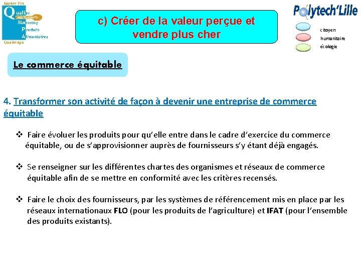 c) Créer de la valeur perçue et vendre plus cher citoyen humanitaire écologie Le