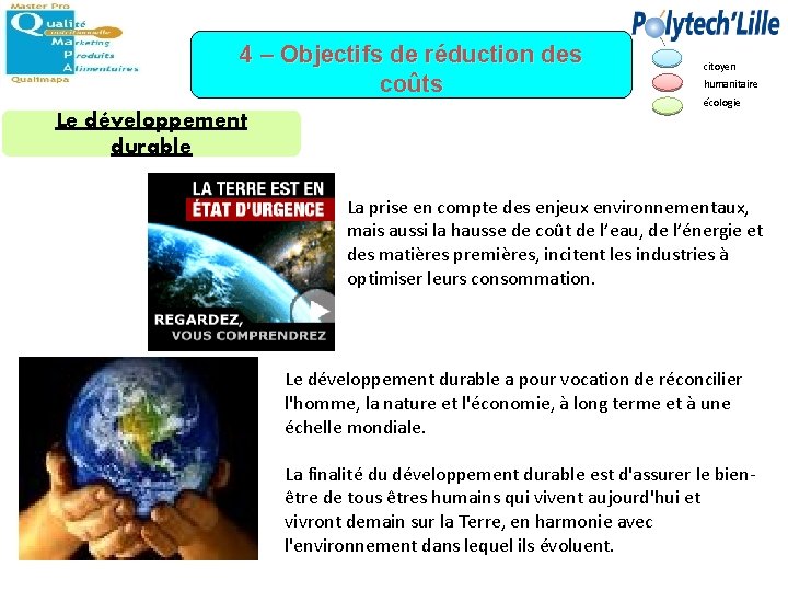 4 – Objectifs de réduction des coûts citoyen humanitaire écologie Le développement durable La