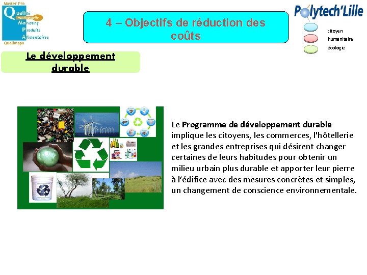 4 – Objectifs de réduction des coûts citoyen humanitaire écologie Le développement durable Le