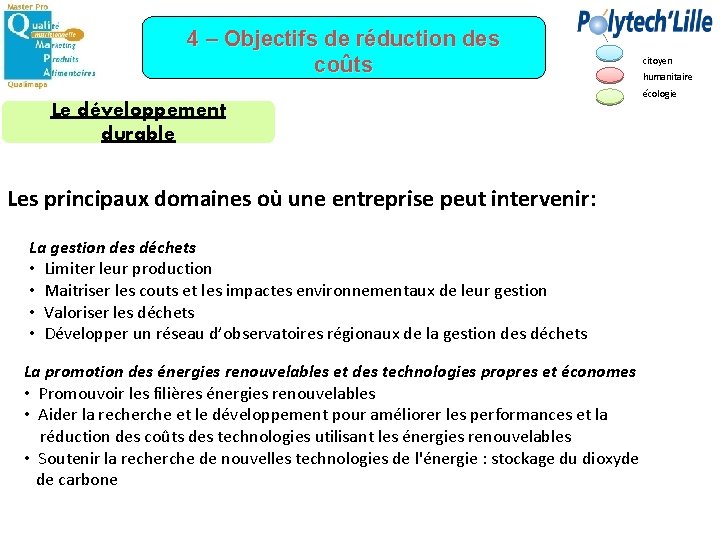 4 – Objectifs de réduction des coûts citoyen humanitaire écologie Le développement durable Les
