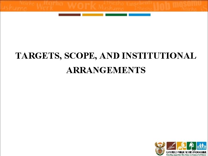 TARGETS, SCOPE, AND INSTITUTIONAL ARRANGEMENTS 10 