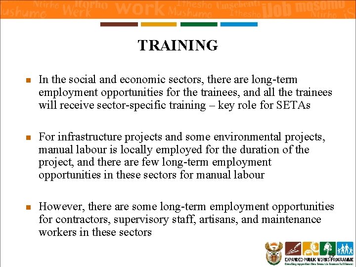 TRAINING n n n In the social and economic sectors, there are long-term employment