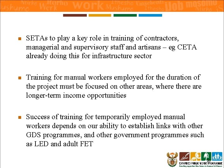 n n n SETAs to play a key role in training of contractors, managerial