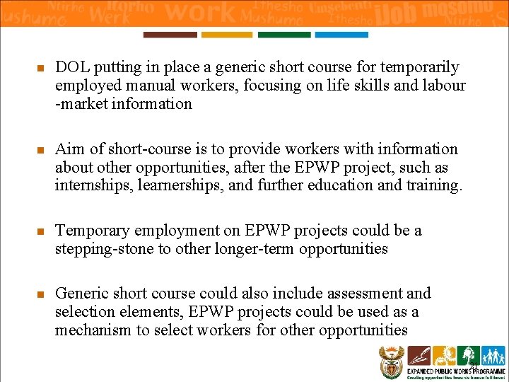 n n DOL putting in place a generic short course for temporarily employed manual