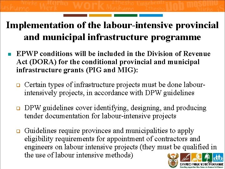Implementation of the labour-intensive provincial and municipal infrastructure programme n EPWP conditions will be