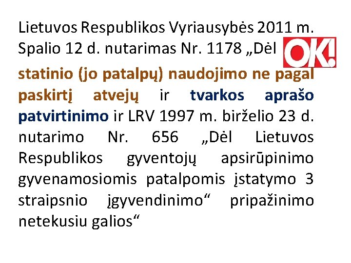 Lietuvos Respublikos Vyriausybės 2011 m. Spalio 12 d. nutarimas Nr. 1178 „Dėl statinio (jo