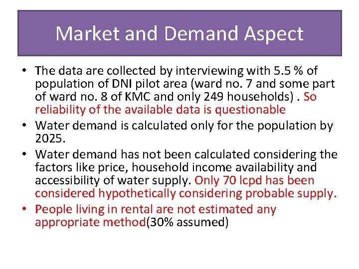 Market and Demand Aspect • The data are collected by interviewing with 5. 5
