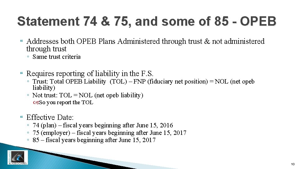 Statement 74 & 75, and some of 85 - OPEB Addresses both OPEB Plans