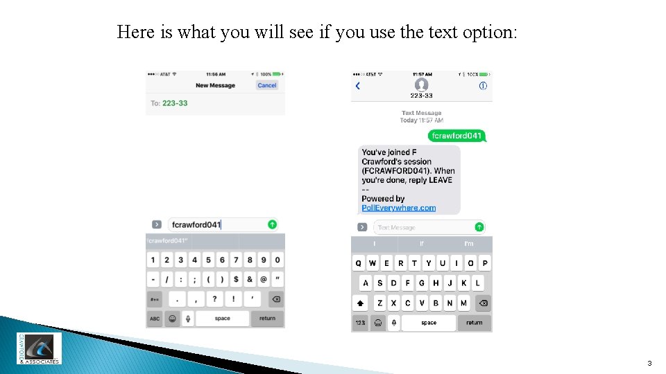 Here is what you will see if you use the text option: 3 
