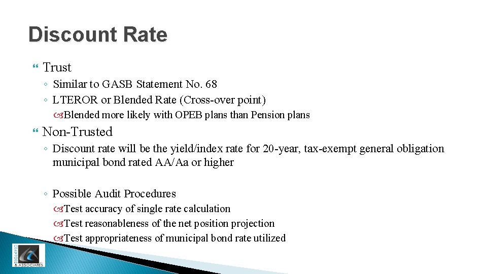 Discount Rate Trust ◦ Similar to GASB Statement No. 68 ◦ LTEROR or Blended