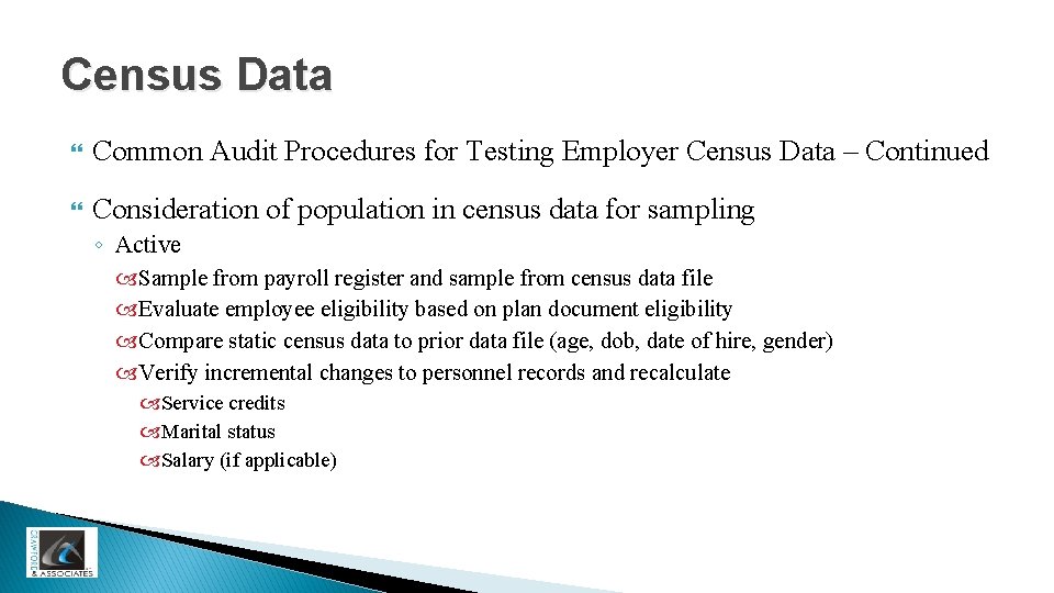 Census Data Common Audit Procedures for Testing Employer Census Data – Continued Consideration of
