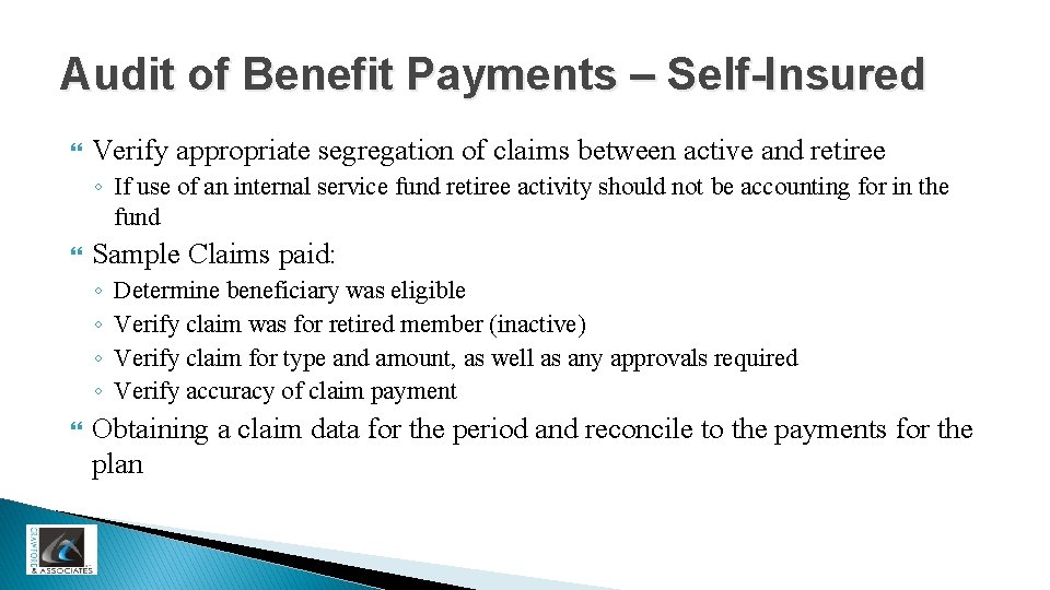 Audit of Benefit Payments – Self-Insured Verify appropriate segregation of claims between active and