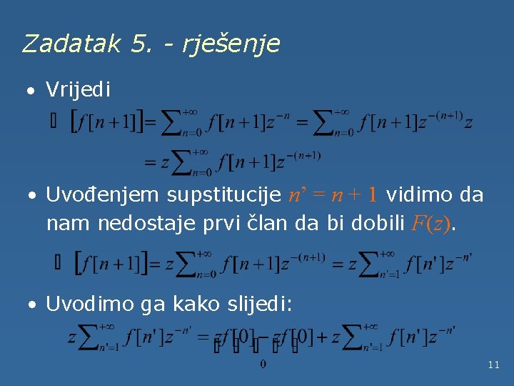 Zadatak 5. - rješenje · Vrijedi • Uvođenjem supstitucije n’ = n + 1
