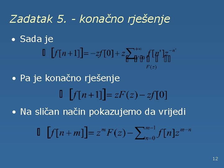 Zadatak 5. - konačno rješenje · Sada je • Pa je konačno rješenje •