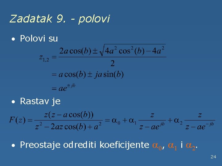 Zadatak 9. - polovi · Polovi su · Rastav je · Preostaje odrediti koeficijente
