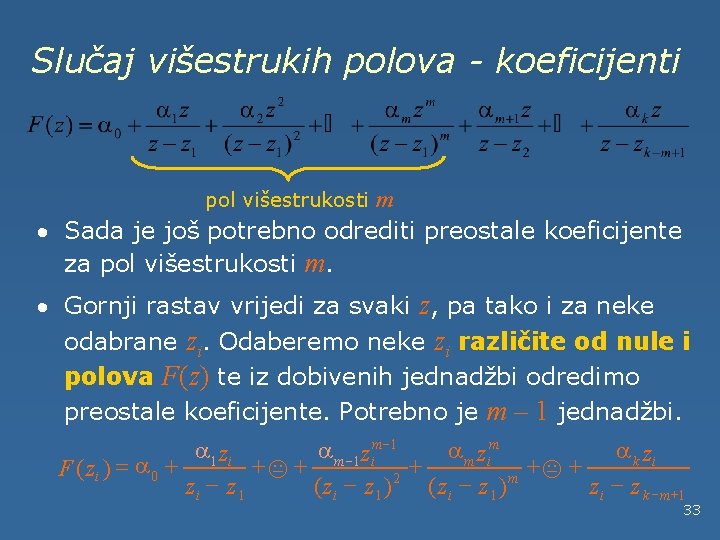 Slučaj višestrukih polova - koeficijenti m · Sada je još potrebno odrediti preostale koeficijente