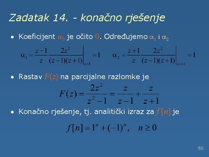 Zadatak 14. - konačno rješenje · Koeficijent 0 je očito 0. Određujemo 1 i