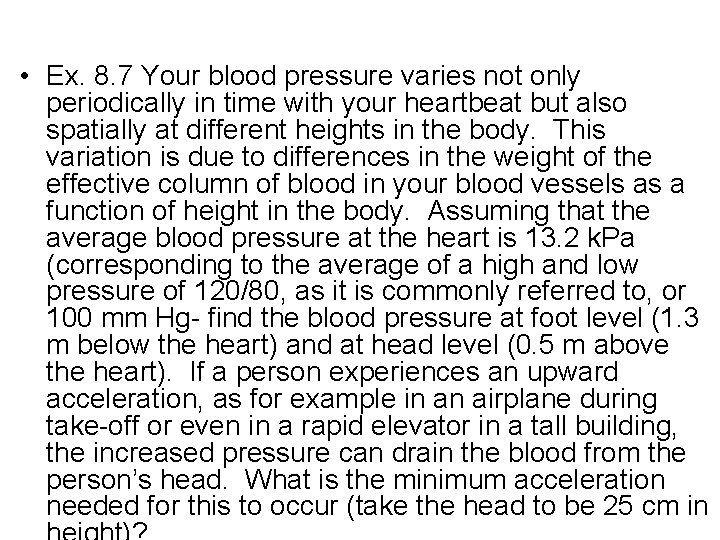  • Ex. 8. 7 Your blood pressure varies not only periodically in time