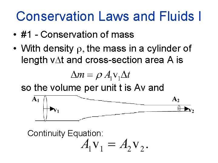 Conservation Laws and Fluids I • #1 - Conservation of mass • With density