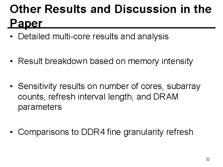 Other Results and Discussion in the Paper • Detailed multi-core results and analysis •