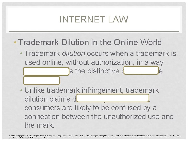 INTERNET LAW • Trademark Dilution in the Online World • Trademark dilution occurs when
