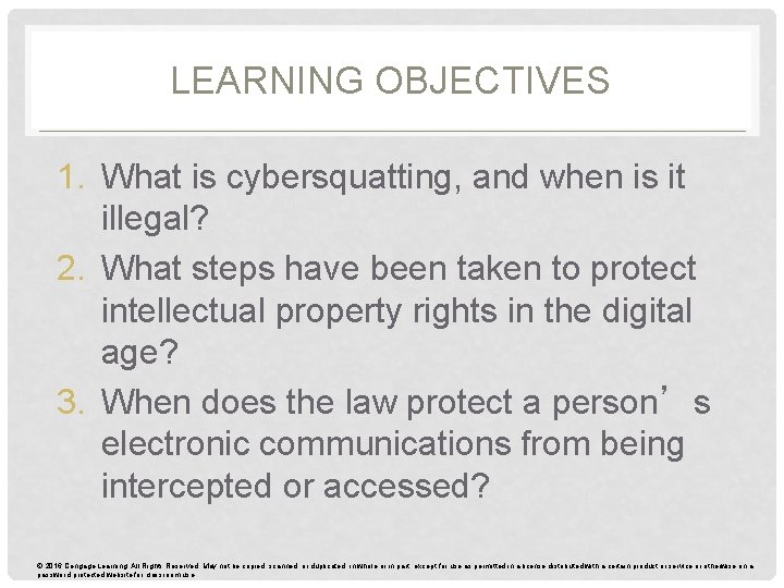 LEARNING OBJECTIVES 1. What is cybersquatting, and when is it illegal? 2. What steps