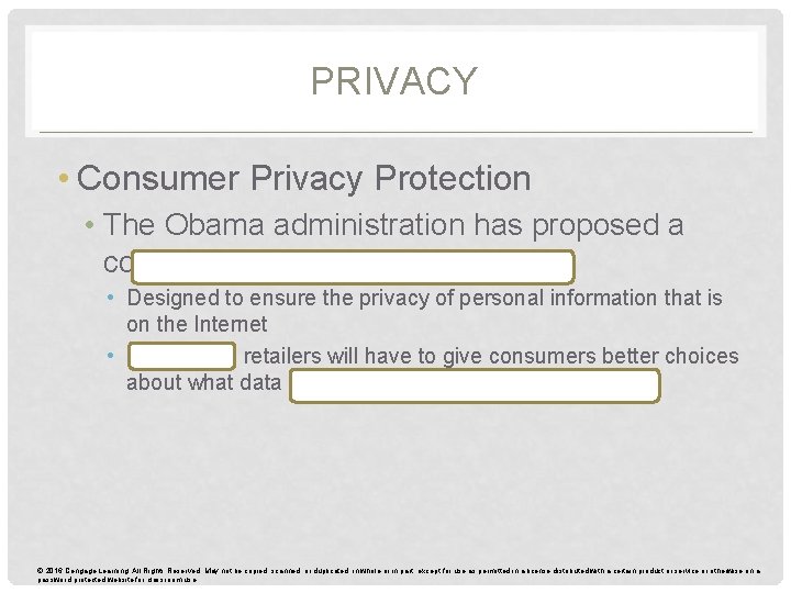 PRIVACY • Consumer Privacy Protection • The Obama administration has proposed a consumer privacy