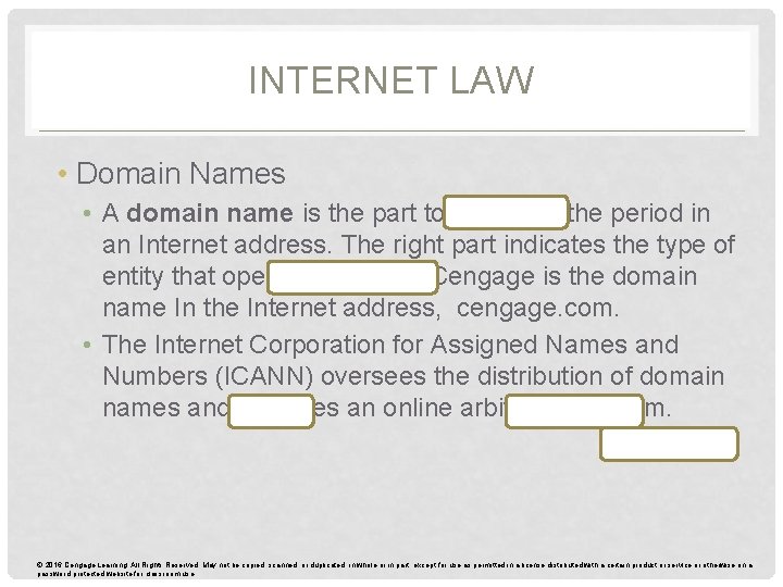 INTERNET LAW • Domain Names • A domain name is the part to the