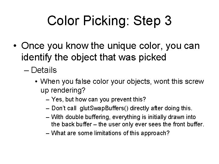 Color Picking: Step 3 • Once you know the unique color, you can identify