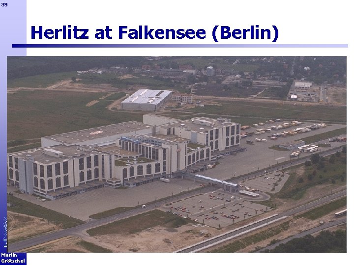 39 Herlitz at Falkensee (Berlin) Martin Grötschel 