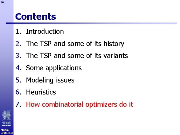 66 Contents 1. Introduction 2. The TSP and some of its history 3. The