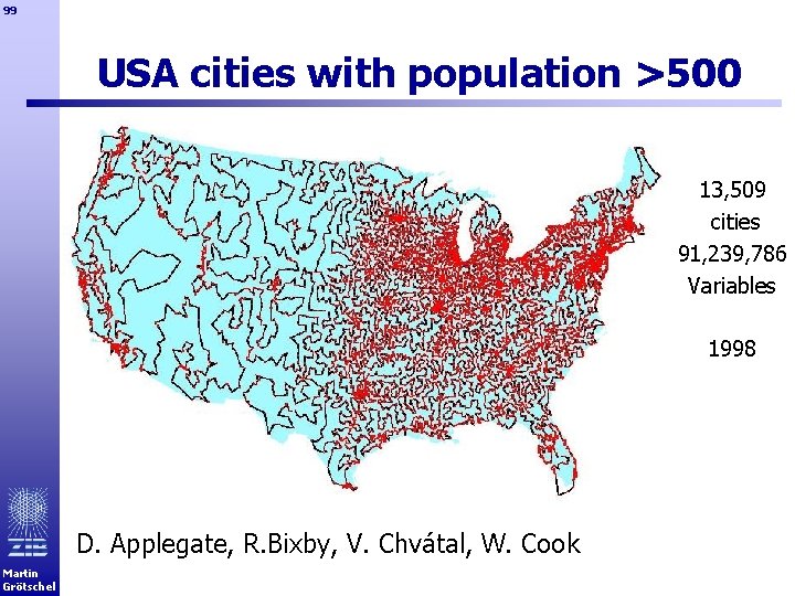 99 USA cities with population >500 13, 509 cities 91, 239, 786 Variables 1998