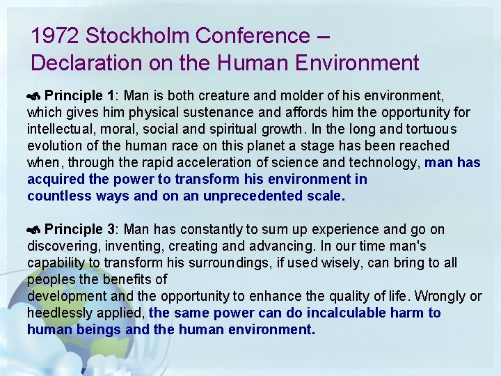 1972 Stockholm Conference – Declaration on the Human Environment Principle 1: Man is both 1972 Stockholm Conference – Declaration on the Human Environment Principle 1: Man is both