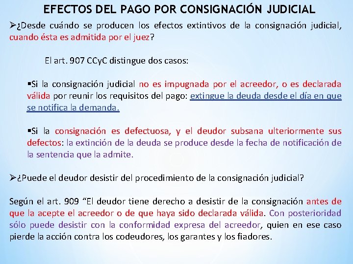 EFECTOS DEL PAGO POR CONSIGNACIÓN JUDICIAL Ø¿Desde cuándo se producen los efectos extintivos de