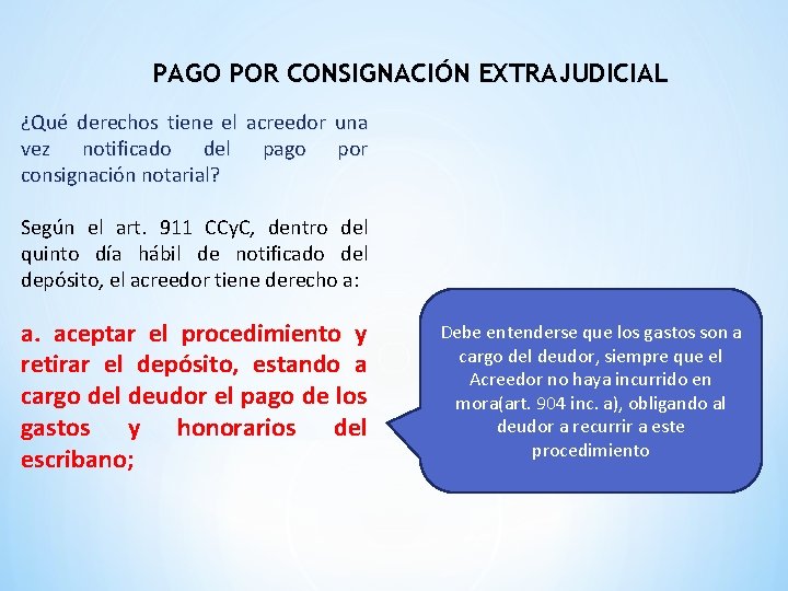 PAGO POR CONSIGNACIÓN EXTRAJUDICIAL ¿Qué derechos tiene el acreedor una vez notificado del pago