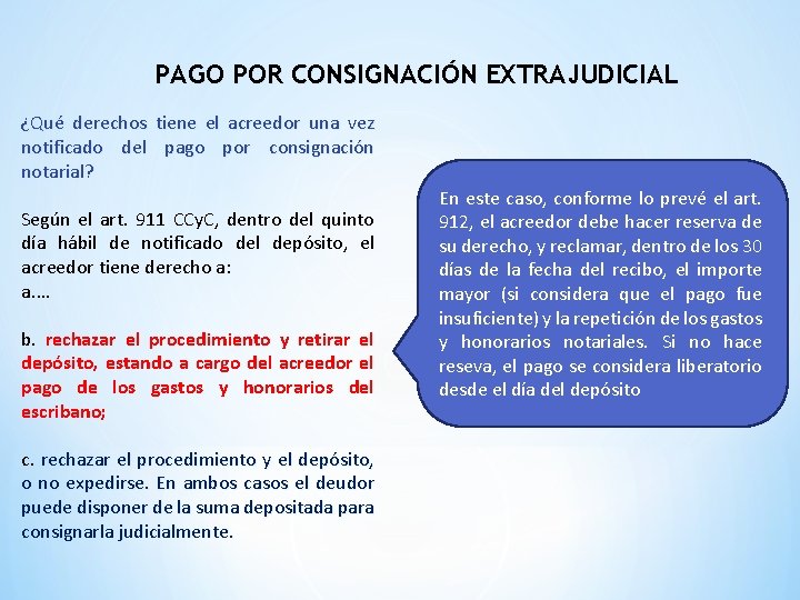 PAGO POR CONSIGNACIÓN EXTRAJUDICIAL ¿Qué derechos tiene el acreedor una vez notificado del pago