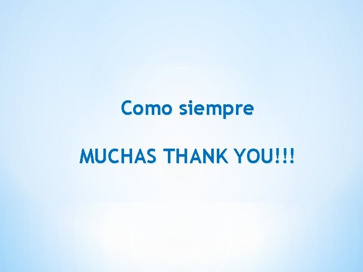 Como siempre MUCHAS THANK YOU!!! 