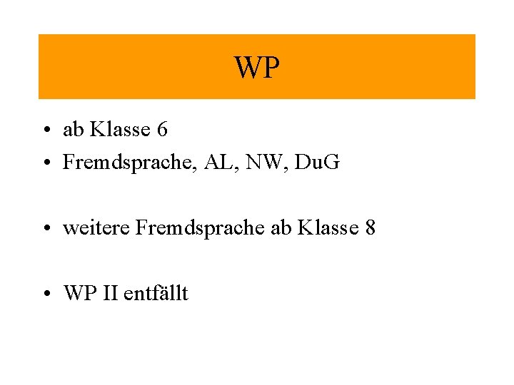 WP • ab Klasse 6 • Fremdsprache, AL, NW, Du. G • weitere Fremdsprache