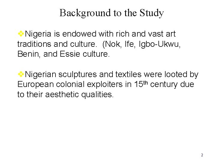  Background to the Study v. Nigeria is endowed with rich and vast art