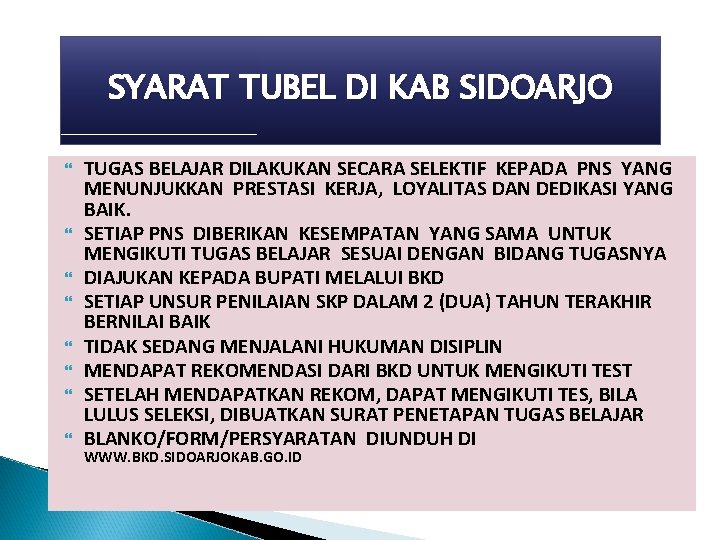SYARAT TUBEL DI KAB SIDOARJO TUGAS BELAJAR DILAKUKAN SECARA SELEKTIF KEPADA PNS YANG MENUNJUKKAN