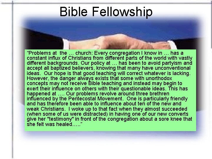 Bible Fellowship “Problems at the … church: Every congregation I know in … has