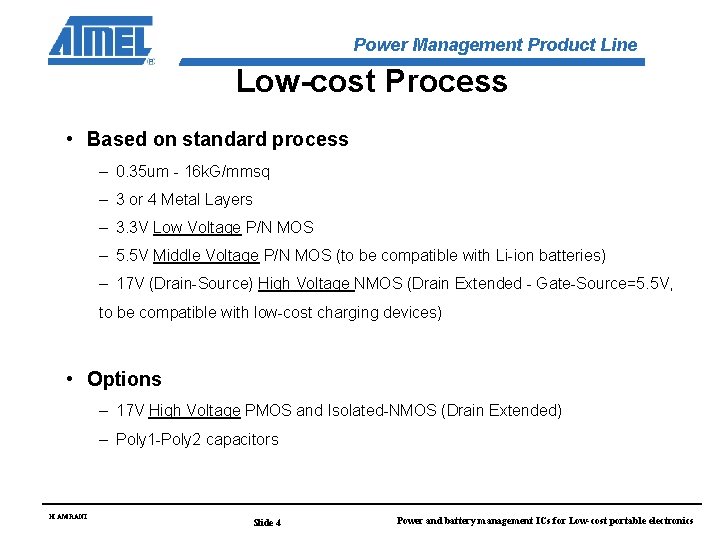 Power Management Product Line Low-cost Process • Based on standard process – 0. 35