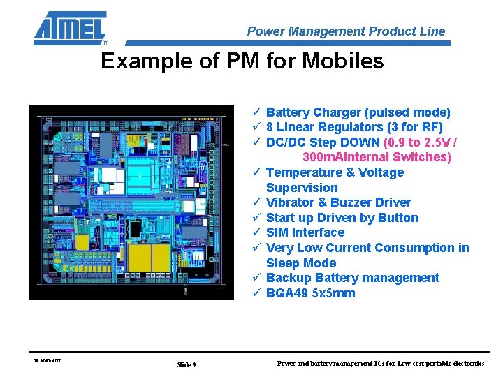 Power Management Product Line Example of PM for Mobiles ü Battery Charger (pulsed mode)